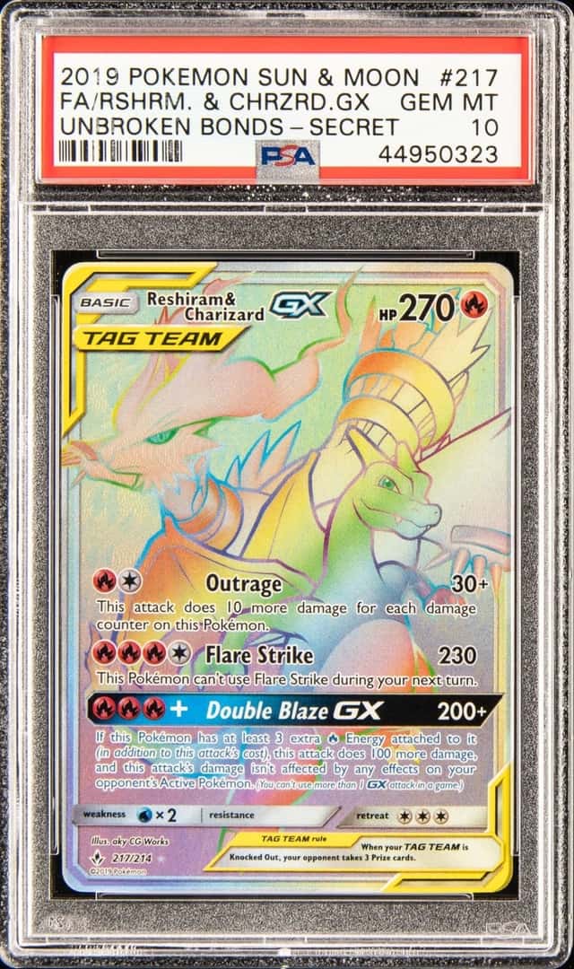 2019 POKEMON SUN & MOON UNBROKEN BONDS FULL ART/RESHIRAM & CHARIZARD GX PSA 10